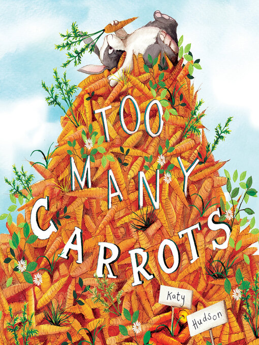 Title details for Too Many Carrots by Katy Hudson - Available